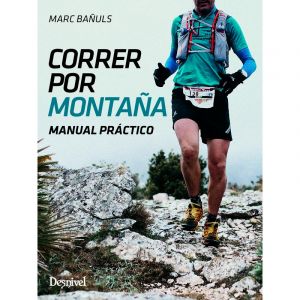 Correr por Montaña. Manual Práctico